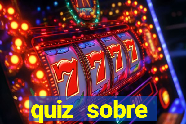 quiz sobre conhecimentos gerais